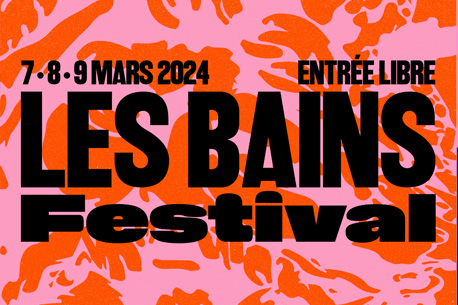 Festival Les Bains #6, 20 artistes à découvrir gratuitement sur 3 jours