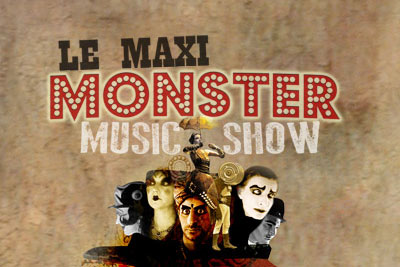 Spectacle INSOLITE gratuit le Maxi Monster Music Show
