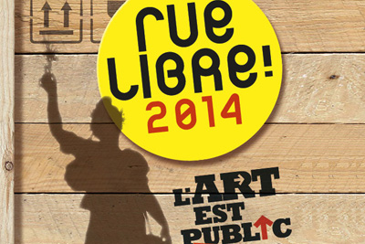 “Rue Libre ! 2014”, journée internationale gratuite des arts de la rue (performances, débat, etc.)