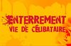 enterrement vie celibataire enterrement vie celibataire