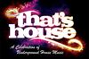 that s house that s house