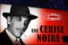 une cerise noire une cerise noire