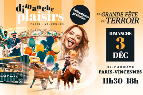 Dimanche Plaisirs à l’Hippodrome de Paris Vincennes sur la gastronomie de nos régions ! Et c’est GRATUIT !*