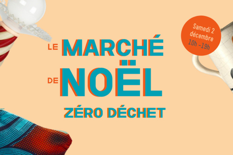 Marché de Noël Zéro Déchet, Zéro Gaspillage pour des cadeaux écoresponsables