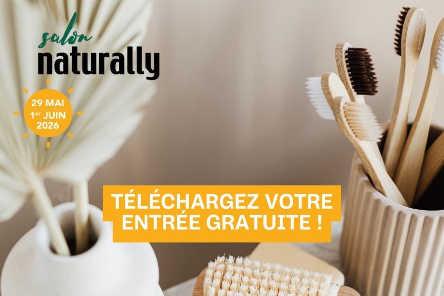 Invitation gratuite pour Naturally, le salon bio et bien être de Paris !