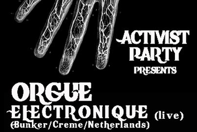 Invitations gratuites à la soirée ACTIVIST PARTY X – Special guest : ORGUE ELECTRONIQUE (live) en vous inscrivant à notre newsletter de cette semaine ! 