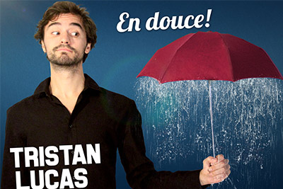 Gagnez des invitations pour le one man show de Tristan Lucas 