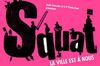 squat la ville est a nous squat la ville est a nous