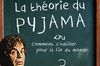 la theorie du pyjama la theorie du pyjama